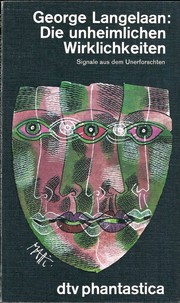 Die unheimlichen Wirklichkeiten by George Langelaan