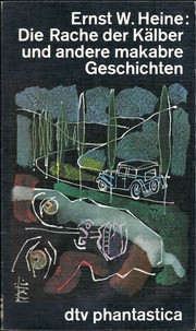 Die Rache der Kälber by Ernst W. Heine