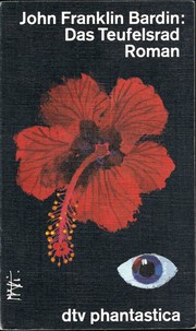 Das Teufelsrad by John Franklin Bardin