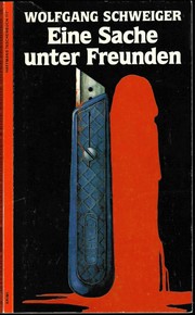 Eine Sache unter Freunden by Wolfgang Schweiger