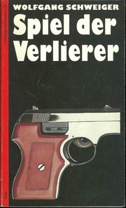 Spiel der Verlierer by Wolfgang Schweiger