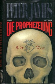Die Prophezeiung by Peter James