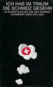 Ich hab im Traum die Schweiz gesehn by Jochen Jung