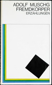 Fremdkörper by Adolf Muschg