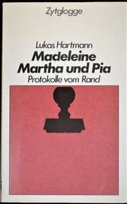 Madeleine, Martha und Pia by Lukas Hartmann