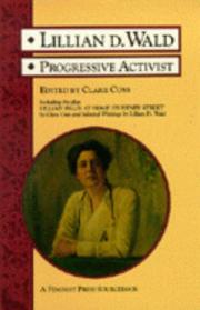 Lillian D. Wald, progressive activist by Clare Coss