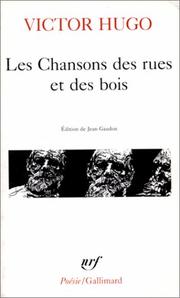 Les Chansons des rues et des bois by Victor Hugo