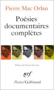 Poésies documentaires complètes by Pierre Mac Orlan