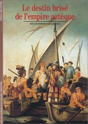 Le Destin brisé de l'empire aztèque by Serge Gruzinski