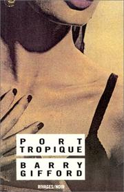 Port Tropique by Barry Gifford