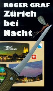 Zürich bei Nacht by Roger Graf
