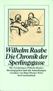 Die Chronik Der Sperlingsgasse by Wilhelm Raabe