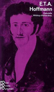 E. T. A. Hoffmann by Gabrielle Wittkop-Ménardeau