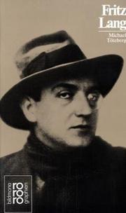 Fritz Lang by Michael Töteberg