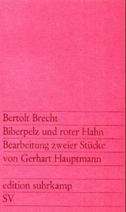 Gerhart Hauptmann, Biberpelz und roter Hahn by Bertolt Brecht