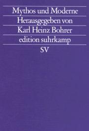 Mythos und Moderne by Bohrer, Karl Heinz