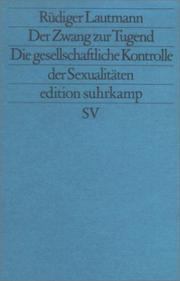 Der Zwang zur Tugend by Rüdiger Lautmann
