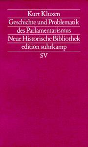 Geschichte und Problematik des Parlamentarismus by Kurt Kluxen