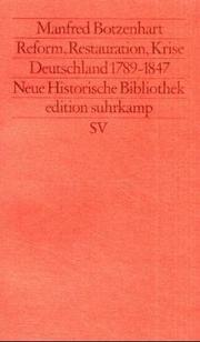 Reform, Restauration, Krise by Manfred Botzenhart
