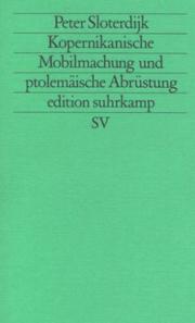 Kopernikanische Mobilmachung und ptolemäische Abrüstung by Peter Sloterdijk