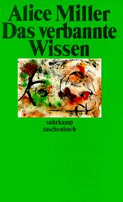 Das verbannte Wissen by Alice Miller