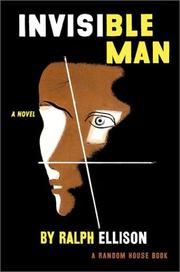 Invisible Man by Ralph Ellison