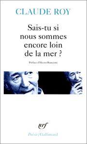 Sais-tu si nous sommes encore loin de la mer ? by Claude Roy