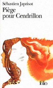 Piege Pour Cendrillon by Sébastien Japrisot