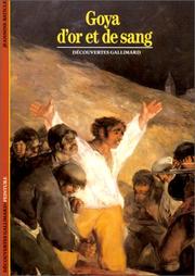 Goya d'or et de sang by Jeannine Baticle