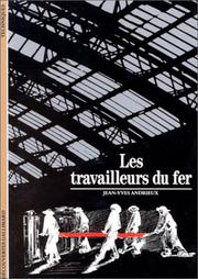 Les travailleurs du fer by Jean-Yves Andrieux