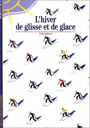 L'hiver de glisse et de glace by Yves Ballu