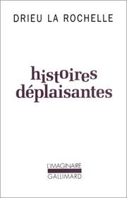 Histoires déplaisantes... by Pierre Drieu La Rochelle