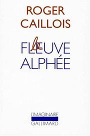 Le fleuve Alphée by Roger Caillois