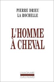 L'homme à cheval by Pierre Drieu La Rochelle