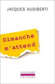 Dimanche m'attend by Jacques Audiberti