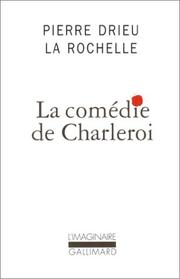 La comédie de Charleroi by Pierre Drieu La Rochelle