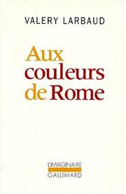 Aux couleurs de Rome by Valéry Larbaud