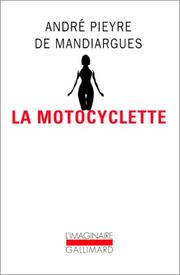 La motocyclette by André Pieyre de Mandiargues