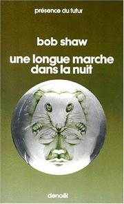 Une longue marche dans la nuit by B. Shaw