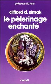 Enchanted pilgrimage by Clifford D. Simak