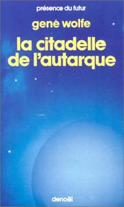 The Citadel of the Autarch by Gene Wolfe