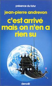 C'est arrivé mais on n'en a rien su by Jean-Pierre Andrevon