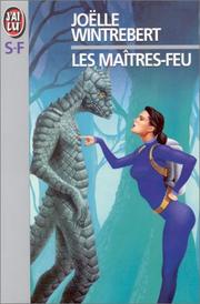 Les maîtres-feu by Joëlle Wintrebert