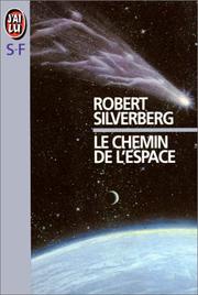 Le chemin de l'espace by Robert Silverberg