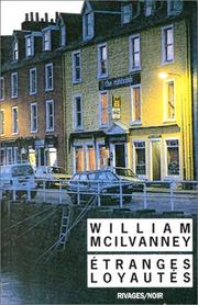 Étranges loyautés by William McIlvanney