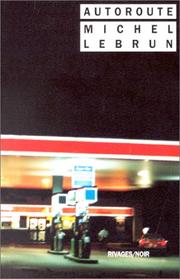Autoroute by Michel Lebrun