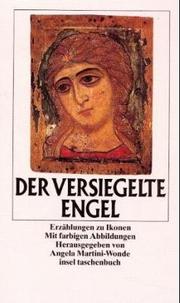 Der versiegelte Engel. Erzählungen zu Ikonen. by Angela Martini-Wonde