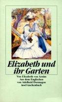 Elizabeth und ihr Garten. Roman. by Elizabeth von Arnim