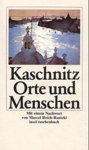 Orte und Menschen. Aufzeichnungen. by Marie Luise Kaschnitz