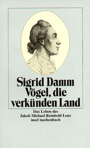 Vögel, die verkünden Land. Das Leben des Jakob Michael Reinhold Lenz. by Sigrid Damm
